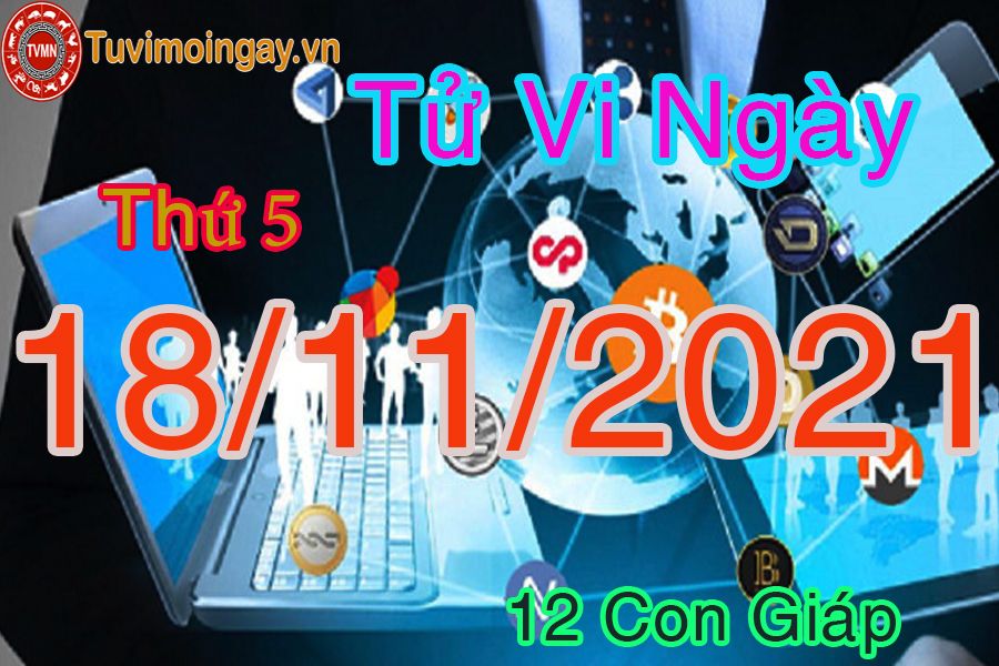 Tử vi thứ 5 ngày 18/11/2021 của 12 con giáp