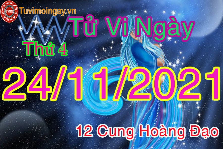 Tử vi thứ 4 ngày 24/11/2021 của 12 cung hoàng đạo