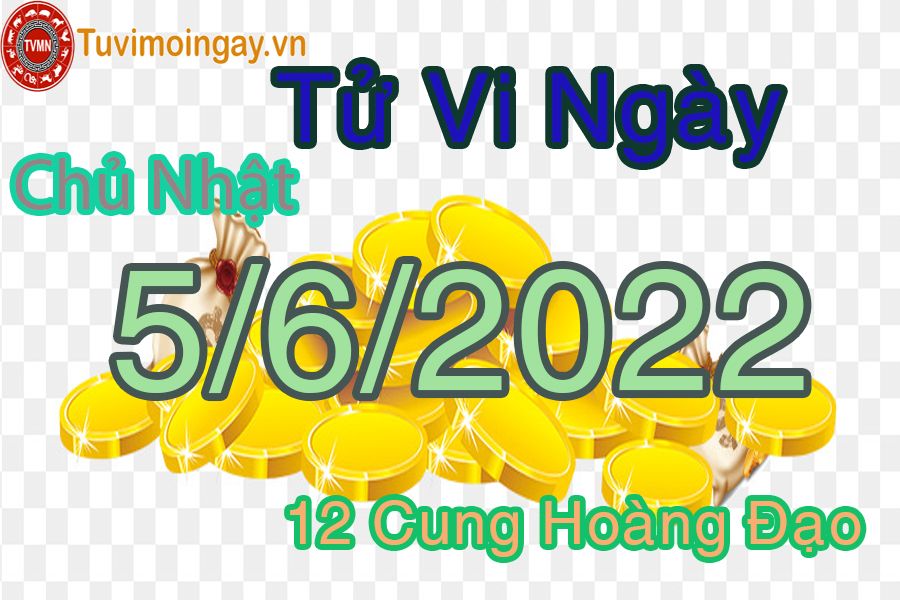 Tử vi chủ nhật ngày 5/6/2022 của 12 cung hoàng đạo