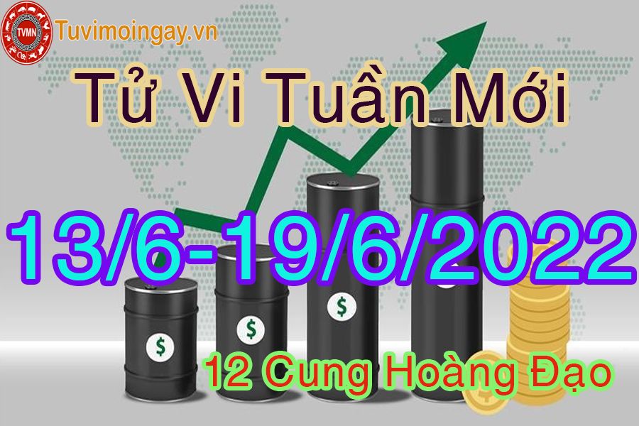 Tử vi tuần mới từ ngày 13/6 - 19/6/2022 của 12 cung hoàng đạo