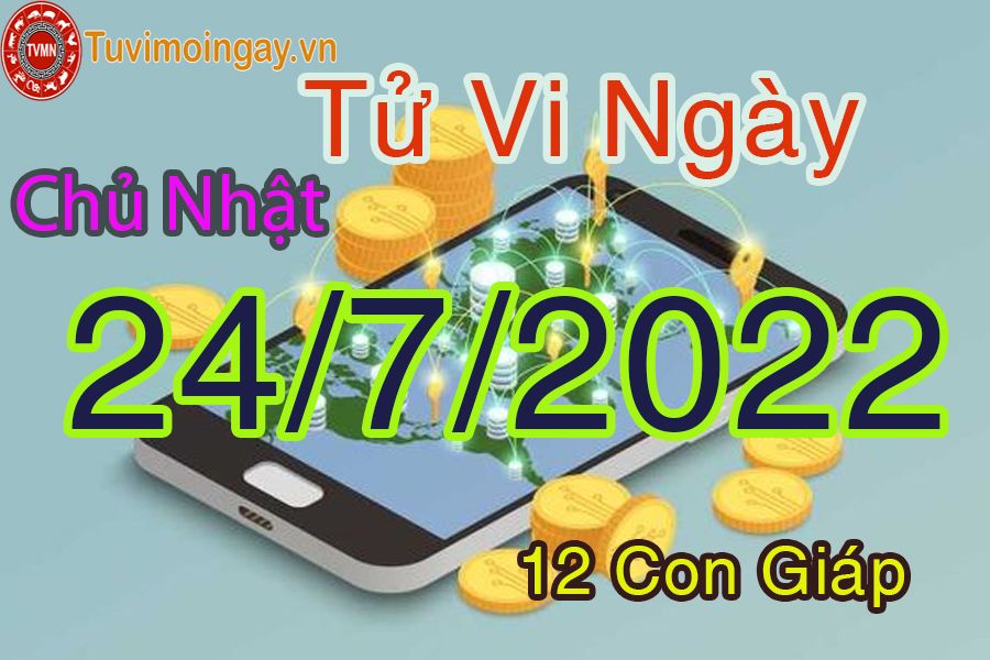 Tử vi chủ nhật ngày 24/7/2022 của 12 con giáp