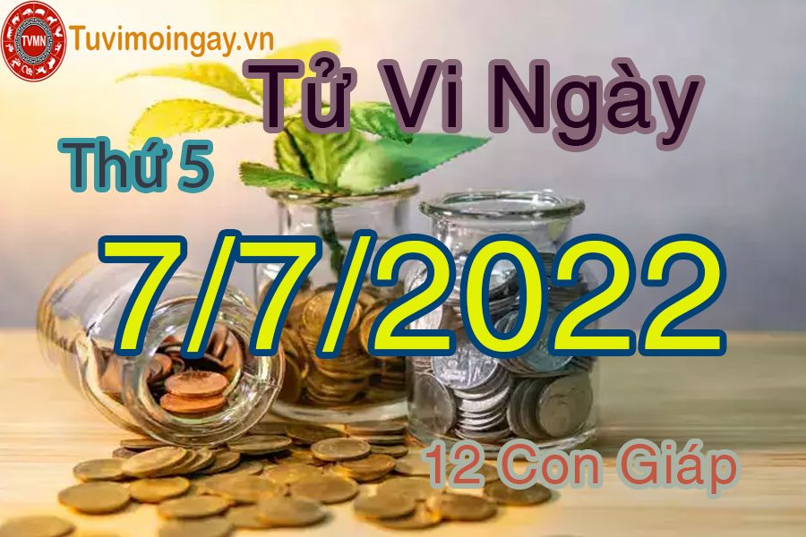 Tử vi thứ 5 ngày 7/7/2022 của 12 con giáp