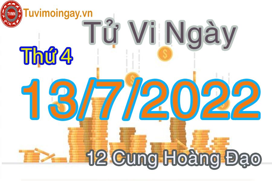 Tử vi thứ 4 ngày 13/7/2022 của 12 cung hoàng đạo