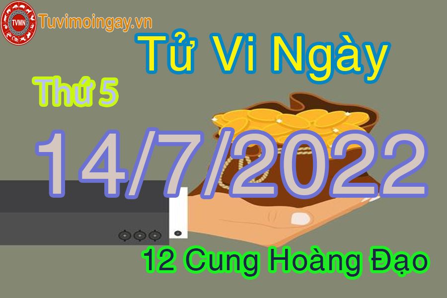 Tử vi thứ 5 ngày 14/7/2022 của 12 cung hoàng đạo