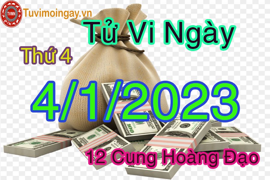 Tử vi thứ 4 ngày 4/1/2023 của 12 cung hoàng đạo