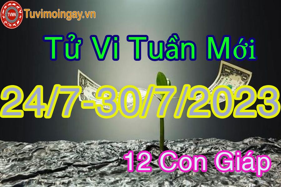 Tử vi tuần mới từ 24/7 - 30/7/2023 của 12 con giáp