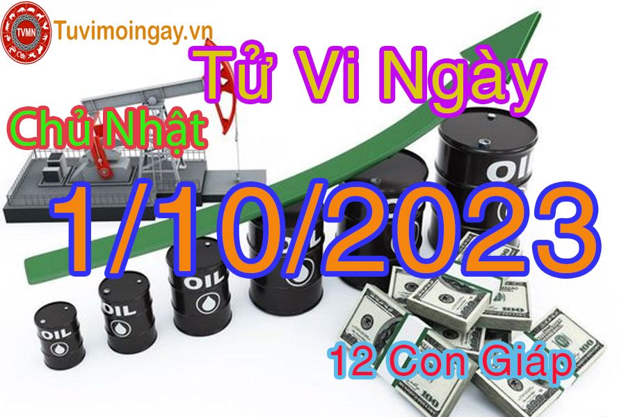 Tử vi ngày 1/10/2023 của 12 con giáp