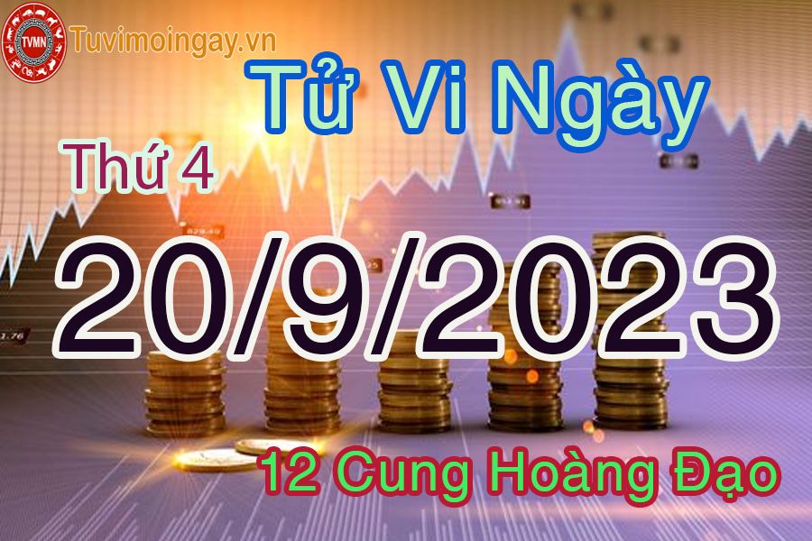 Ttử vi thứ 4 ngày 20/9/2023 của 12 cung hoàng đạo