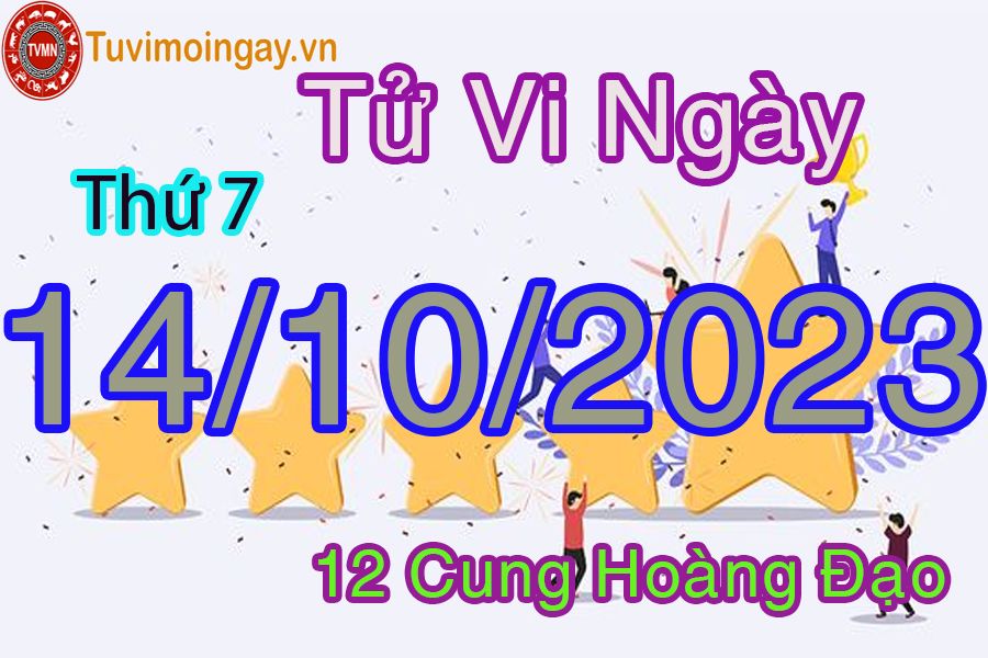 Tử vi thứ 7 ngày 14/10/2023 của 12 cung hoàng đạo