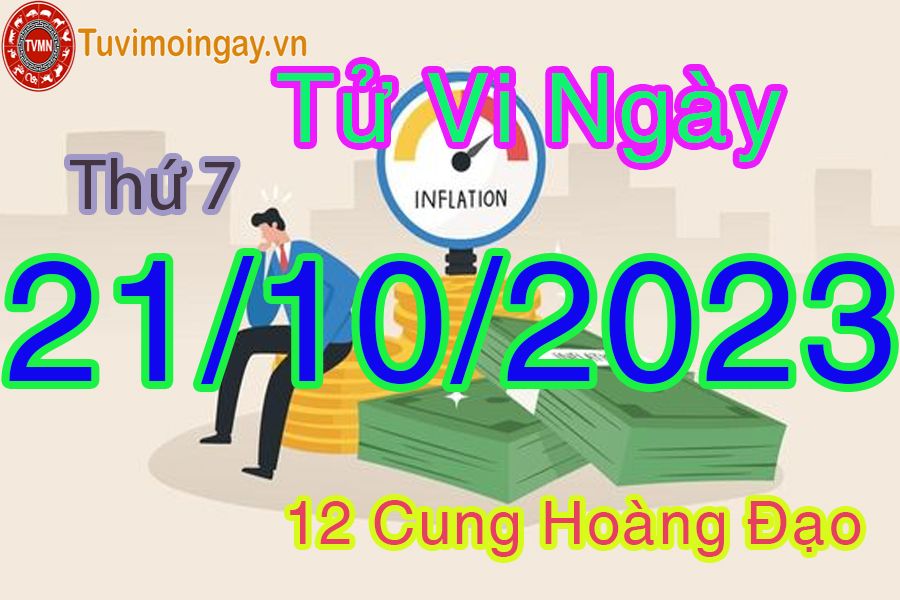 Tử vi thứ 7 ngày 21/10/2023 của 12 cung hoàng đạo