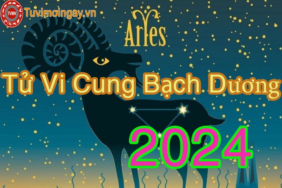 Tử vi cung Bạch Dương năm 2024