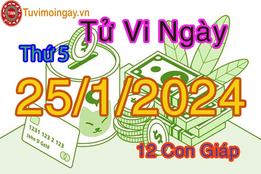  Xem bói ngày 25 - 1-2024 thứ 5