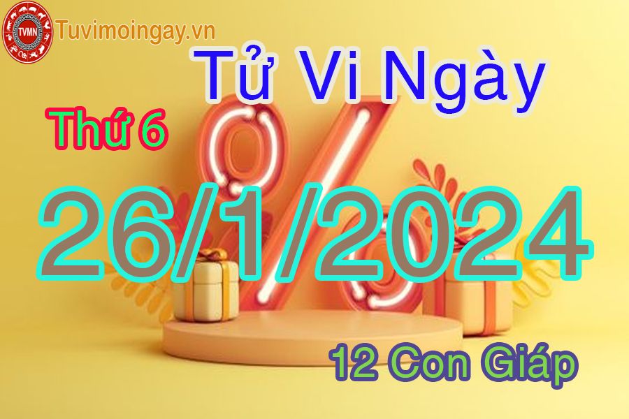  Xem bói ngày 26-1-2024 thứ 6