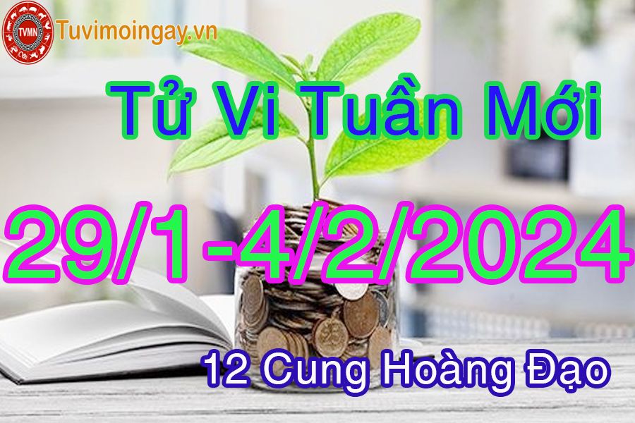 Tử vi tuần mới từ 29/1 đến 4/2/2024 của 12 cung hoàng đạo