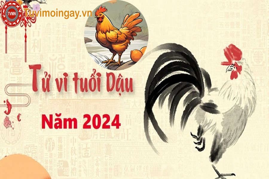 Xem tử vi người tuổi Dậu trong năm 2024 đầy đủ