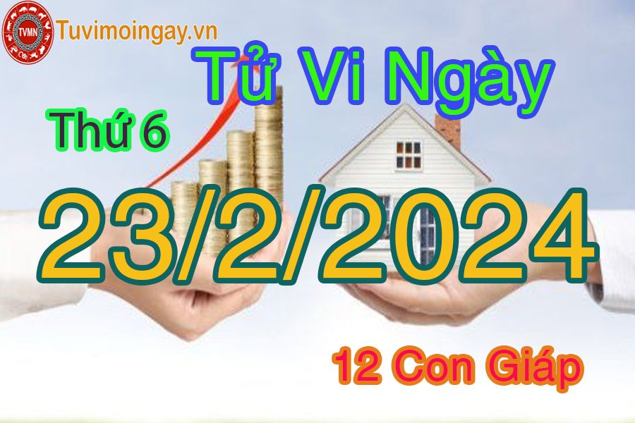  Xem bói ngày 23-2-2024 thứ 6