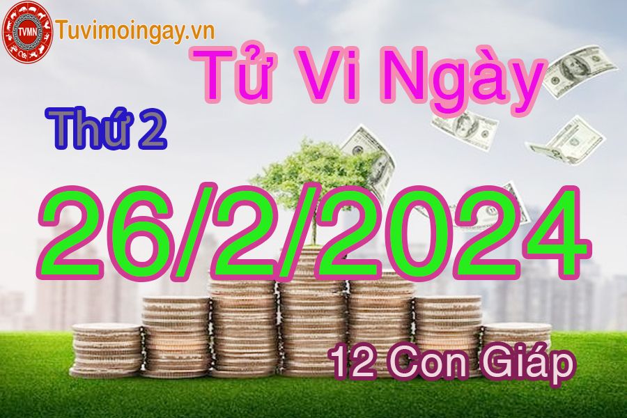  Xem bói ngày 26-2-2024 thứ 2