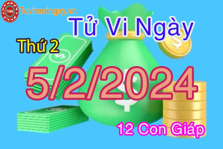  Xem bói ngày 5-2-2024 thứ 2