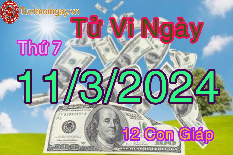  Xem bói ngày 11-3-2024 thứ 2