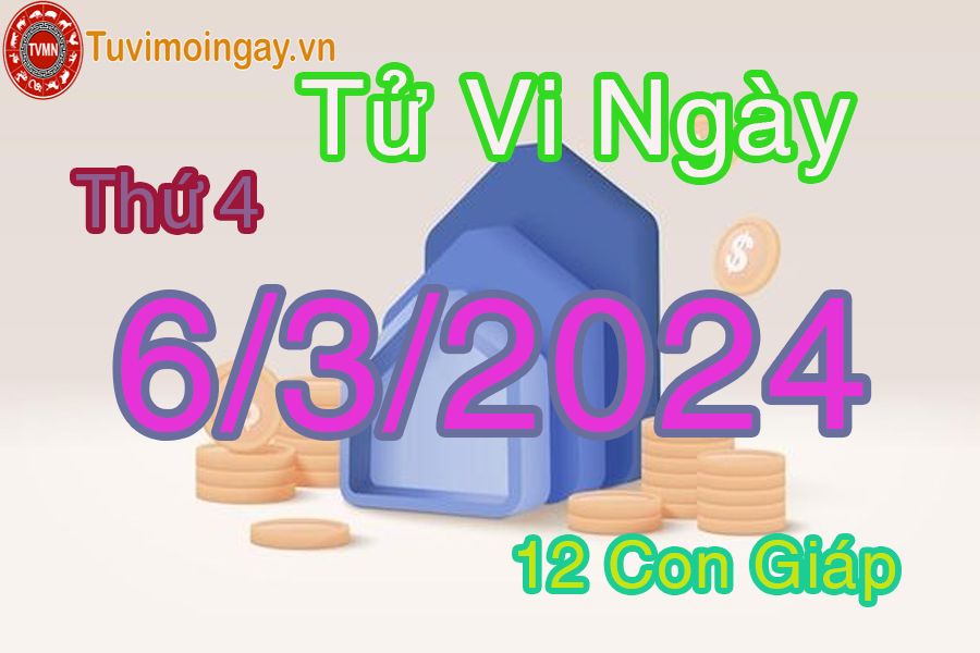  Xem bói ngày 6 - 3 - 2024 thứ 4