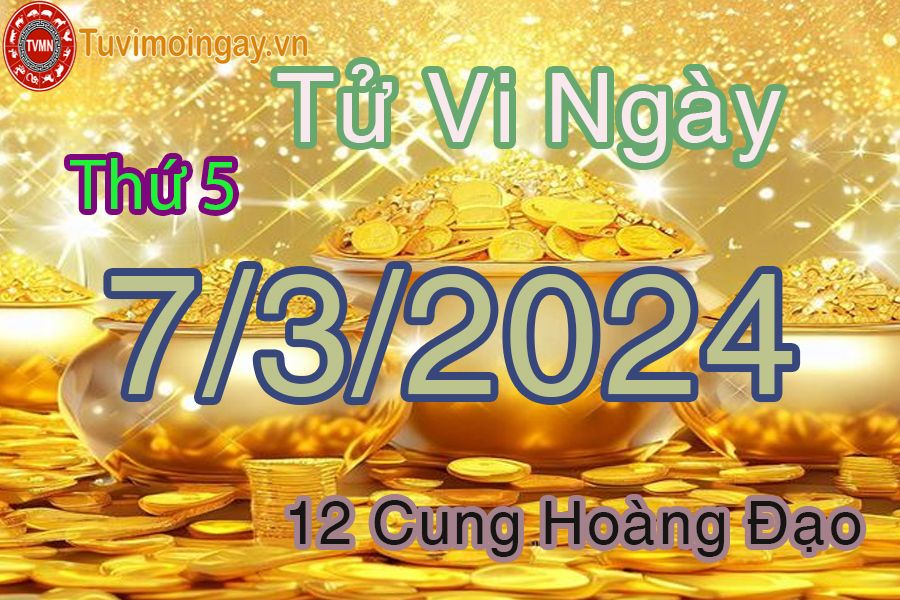 Tử vi thứ 5 của bạn ngày 7-3-2024