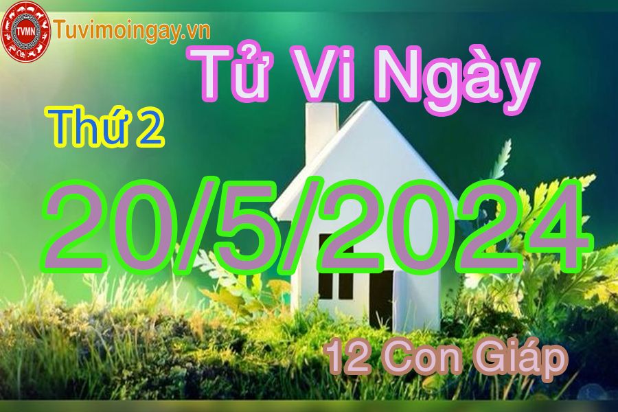  Xem bói ngày 20-5-2024 thứ 2