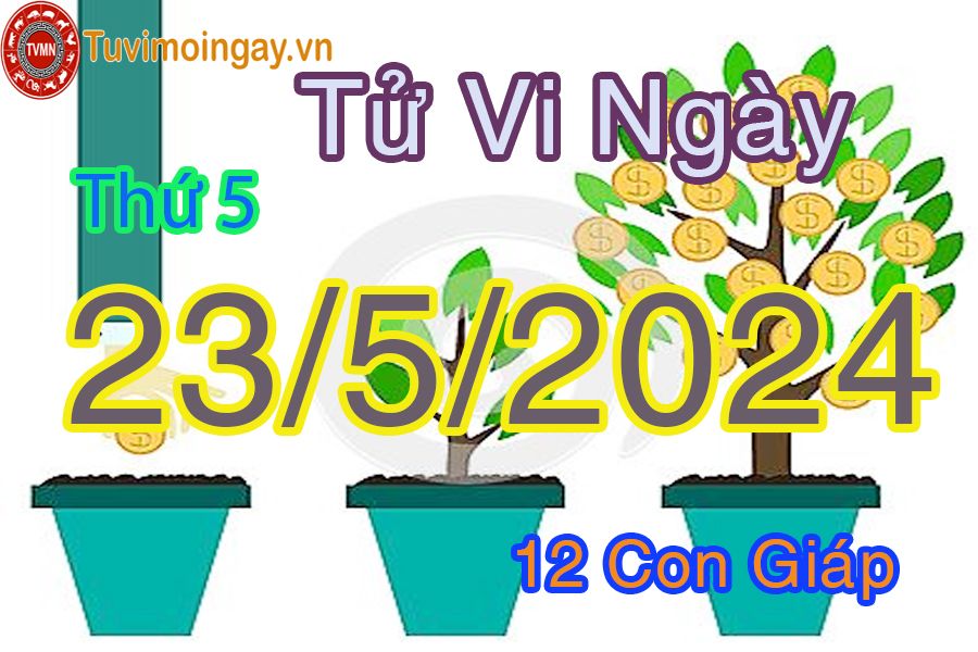  Xem bói ngày 23 - 5 -2024 thứ 5