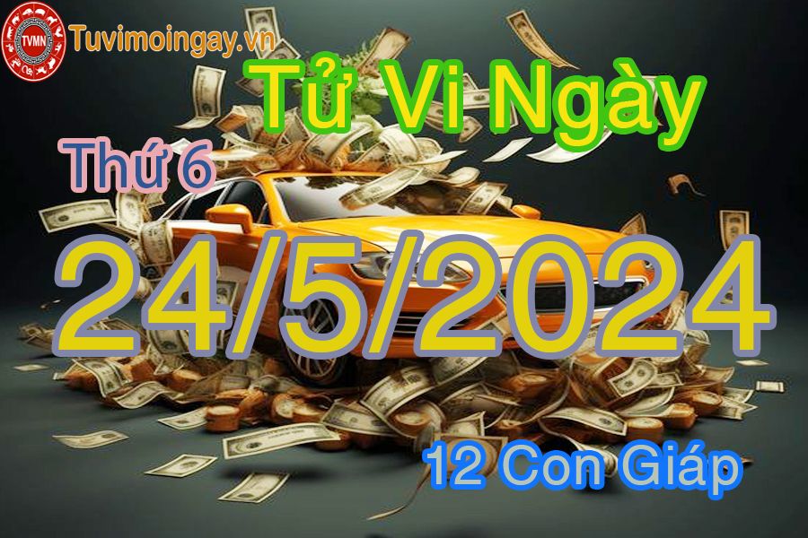  Xem bói ngày 24-5-2024 thứ 6