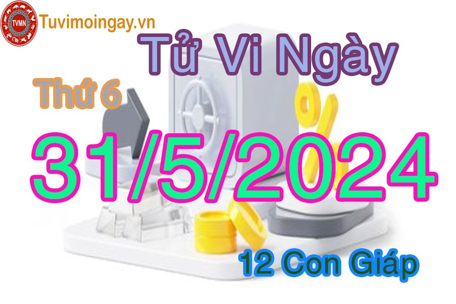  Xem bói ngày 31-5-2024 thứ 6