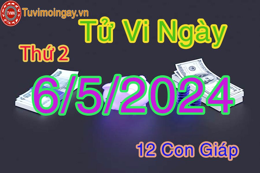  Xem bói ngày 6-5-2024 thứ 2