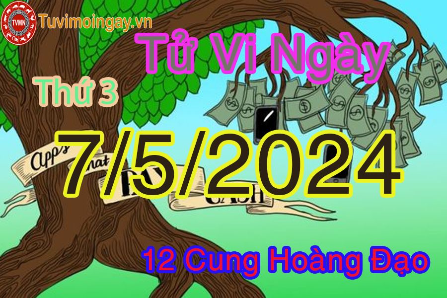 Tử vi thứ 3 của bạn ngày 7-5-2024