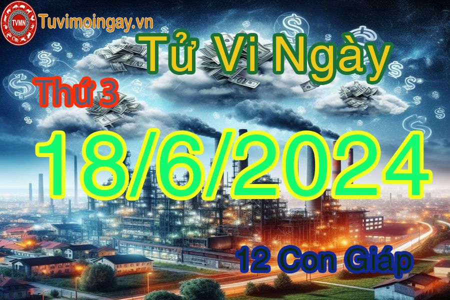  Ngày 18 - 6 -2024 thứ 3