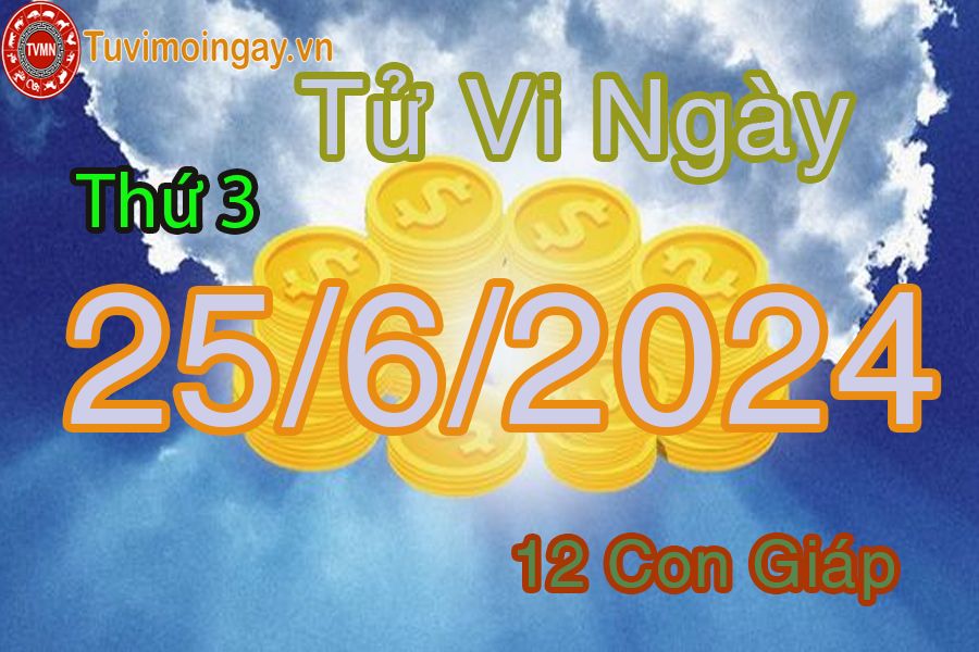  Ngày 25 - 6 -2024 thứ 3