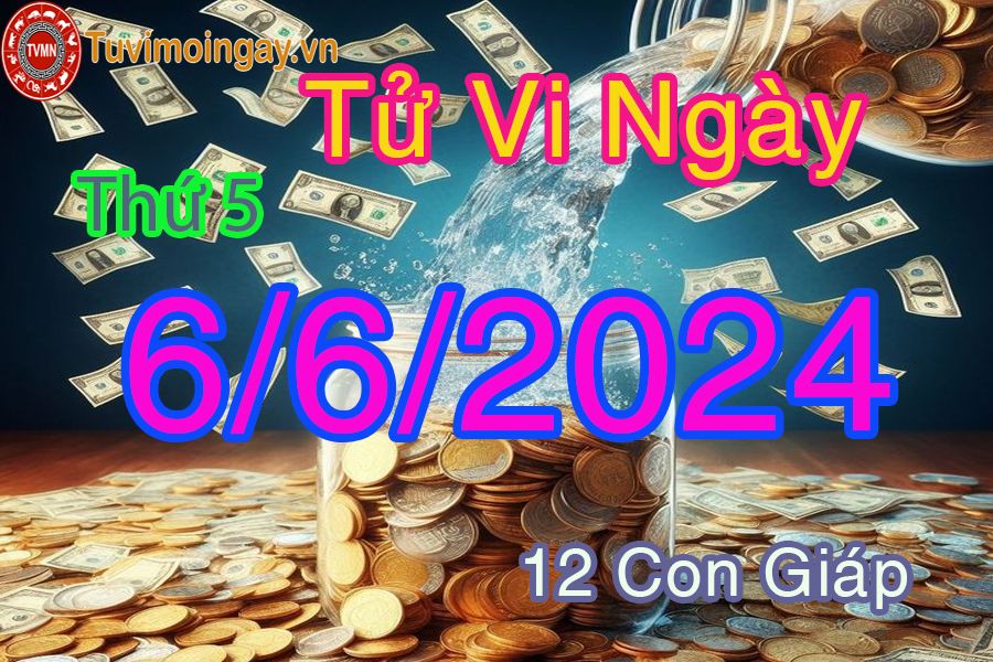  Xem bói ngày 6 - 6 -2024 thứ 5