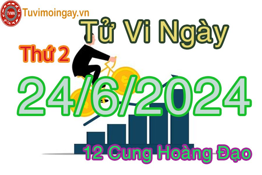 Tử vi thứ 2 của bạn ngày 24-6-2024