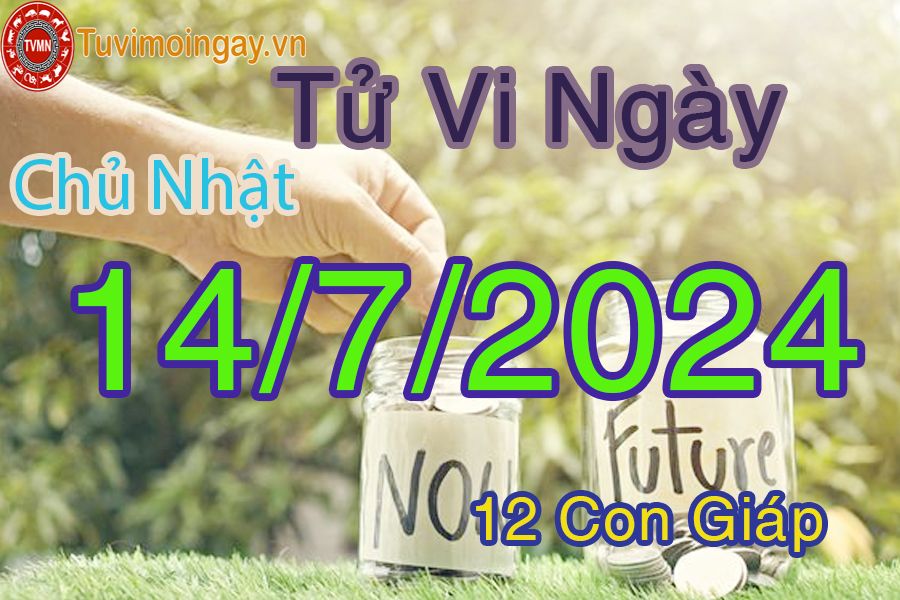  Xem bói ngày 14 - 7-2024 chủ nhật