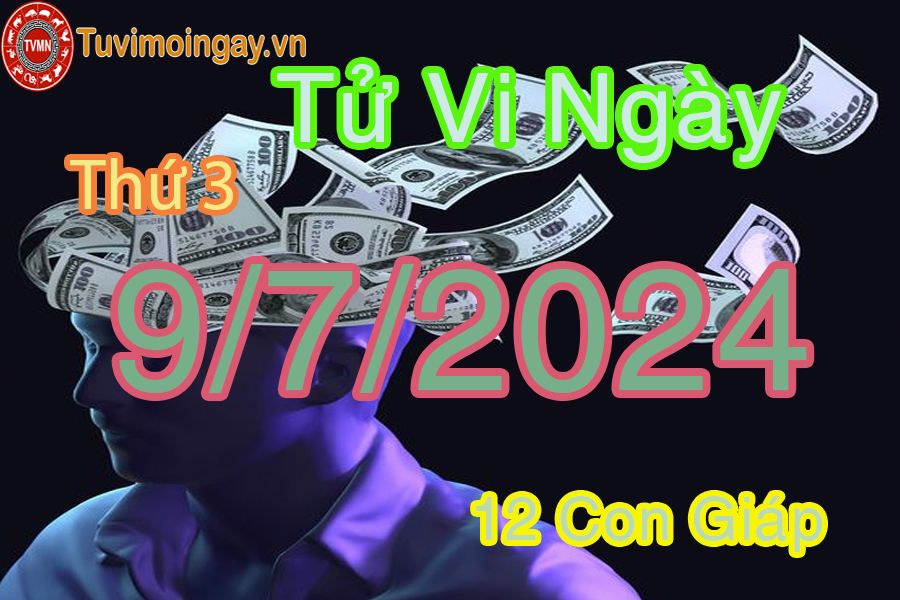 Thứ ba của 12 con giáp ngày 9/7/2024