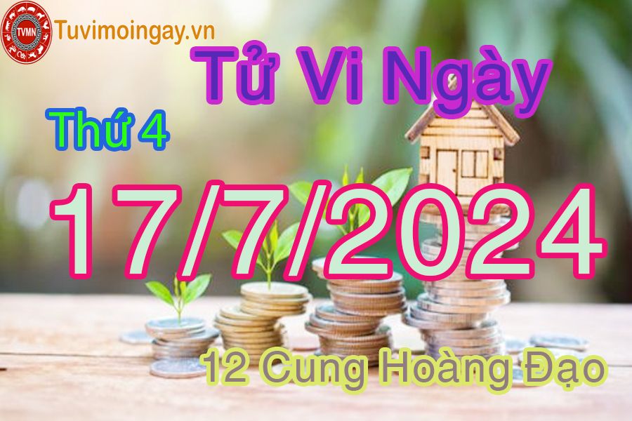 Tử vi thứ 4 của bạn ngày 17-7-2024