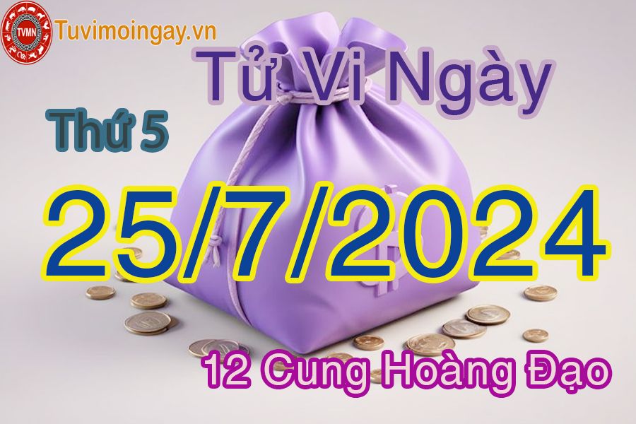 Tử vi Thứ 5 của bạn ngày 25-7-2024