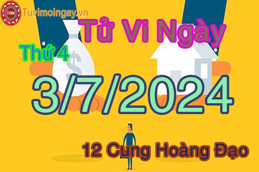 Tử vi thứ 4 của bạn ngày 3-7-2024