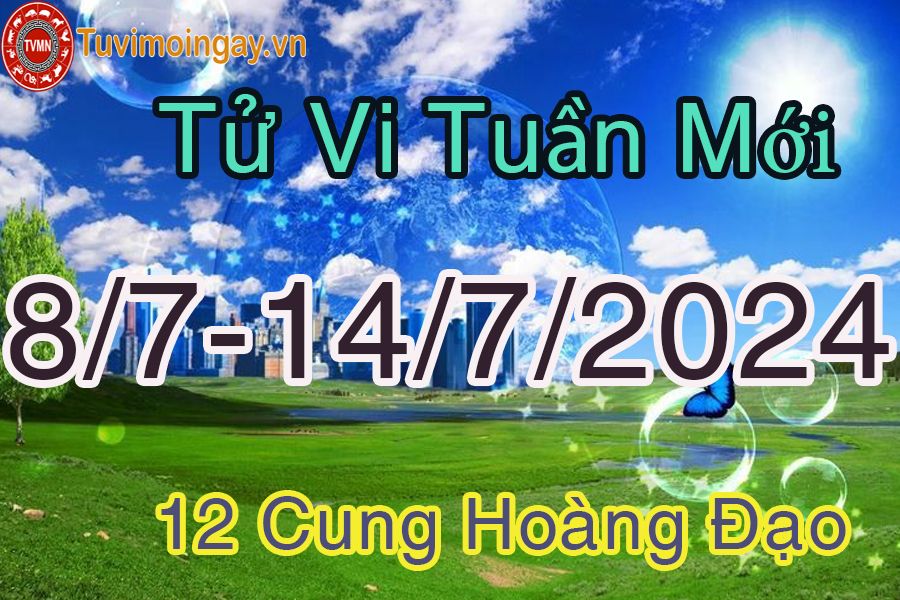 Tử vi tuần mới 12 cung hoàng đạo từ 8/7 đến 14/7/2024