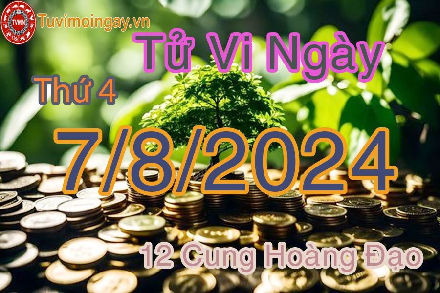 Tử vi thứ 4 ngày 7/8/2024 của 12 cung hoàng đạo