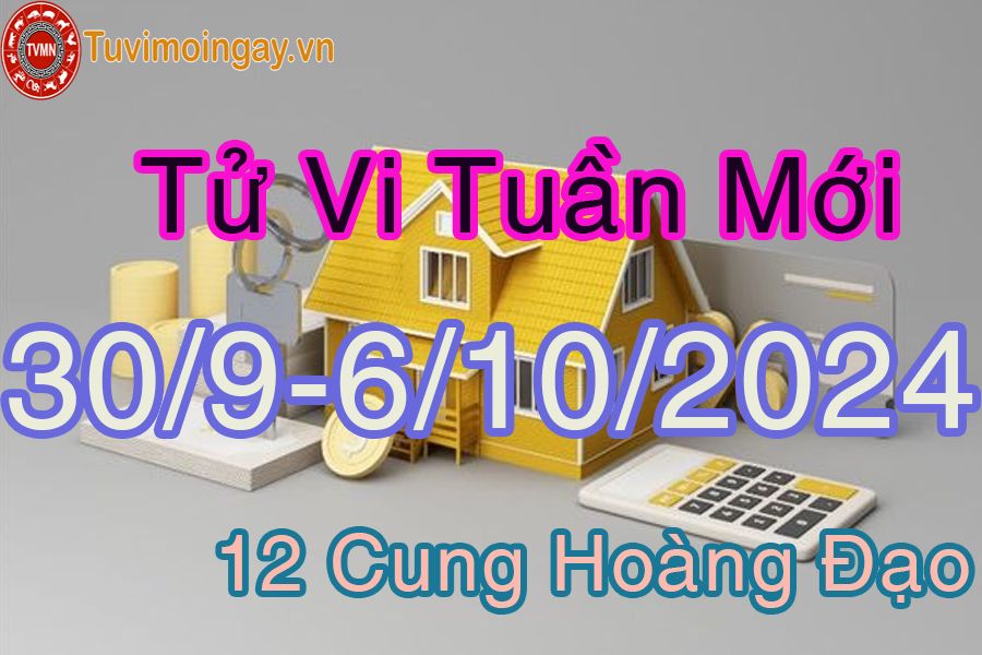 Tử vi tuần mới 12 cung hoàng đạo từ 30/9 đến 6/10/2024