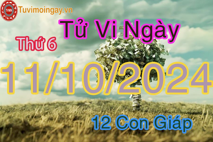 Xem bói ngày 11-10-2024 thứ 6