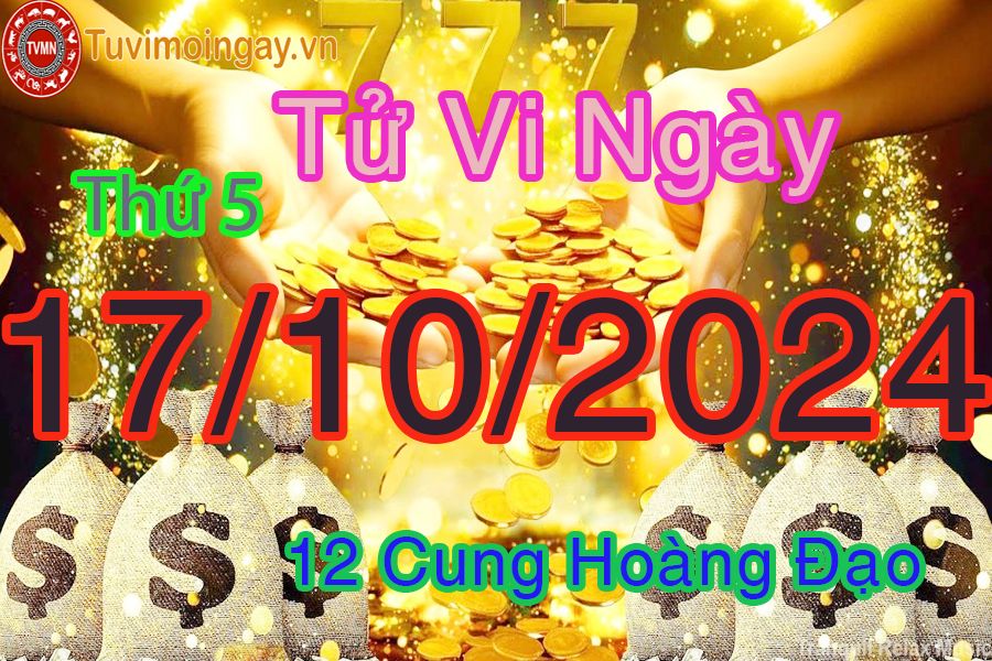 Tử vi Thứ 5 ngày 17/10/2024 của 12 cung hoàng đạo