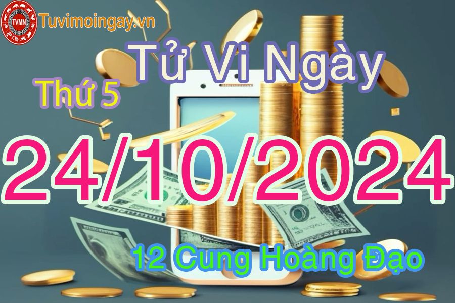 Tử vi Thứ 5 ngày 24/10/2024 của 12 cung hoàng đạo