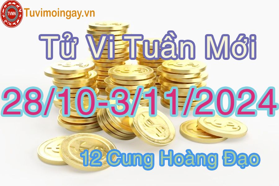 Tử vi tuần mới 12 cung hoàng đạo từ 28/10 đến 3/11/2024