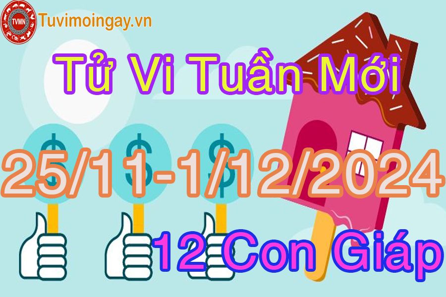 Tuần mới từ ngày 25/11 đến 1/12/2024 của 12 con giáp