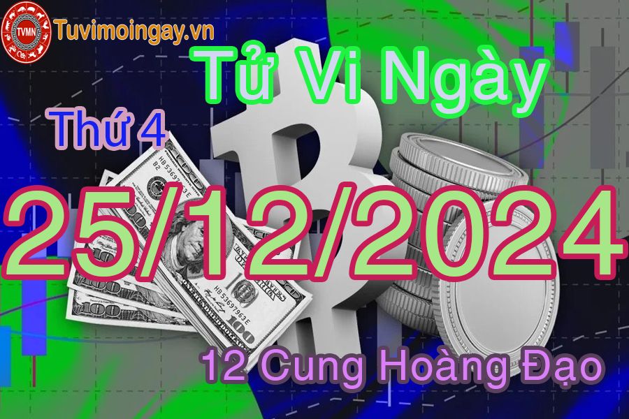 Tử vi Thứ 4 ngày 25/12/2024 của 12 cung hoàng đạo