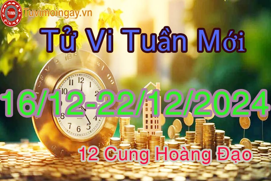 Tử vi tuần mới 12 cung hoàng đạo từ 16/12 đến 22/12/2024